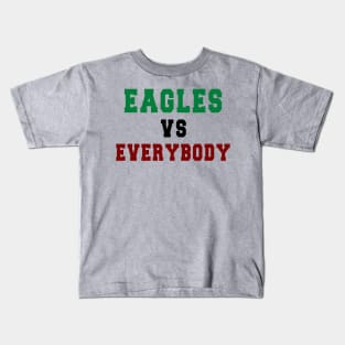 Eagles Football vs everybody: Newest "Eagles vs Everybody" design for Philadelphia Eagles Football lovers Kids T-Shirt